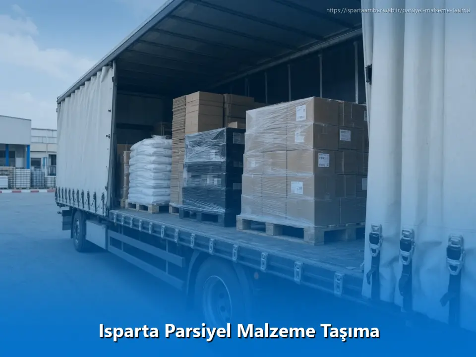 Isparta Parsiyel Malzeme Taşıma