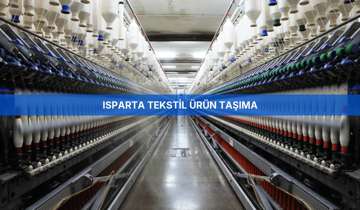 Isparta Tekstil Ürün Taşıma